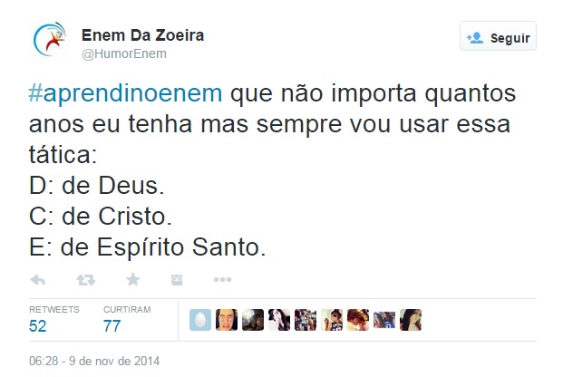 A zoeira não tem fim: candidatos aproveitam a rede social para criar memes e brincadeiras sobre o Enem, que acontece no fim de semana dos dias 8 e 9 de novembro A zoeira não tem fim: candidatos aproveitam a rede social para criar memes e brincadeiras sobre o Enem, que acontece no fim de semana dos dias 8 e 9 de novembro