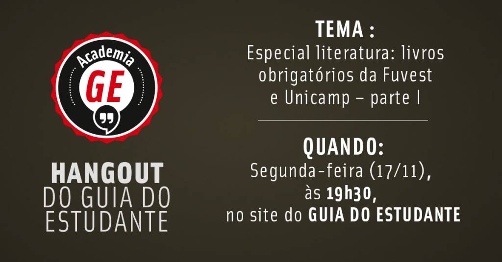 Academia GE Especial literatura: Livros obrigatórios da Fuvest e Unicamp – parte I