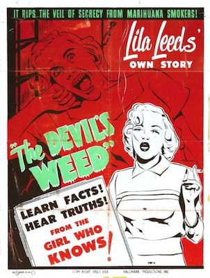 Com a proibição da maconha nos Estados Unidos no início do século 20, era preciso convencer a população de que o consumo da erva era prejudicial à saúde. Entre as estratégias usadas estavam relacionar o uso da cannabis a assassinatos, promiscuidade sexual e criminalidade. No cartaz, um convite para uma palestra com uma ex-usurária, que promete contar toda a verdade por trás da erva do diabo. Com a proibição da maconha nos Estados Unidos no início do século 20, era preciso convencer a população de que o consumo da erva era prejudicial à saúde. Entre as estratégias usadas estavam relacionar o uso da cannabis a assassinatos, promiscuidade sexual e criminalidade. No cartaz, um convite para uma palestra com uma ex-usurária, que promete contar toda a verdade por trás da erva do diabo.