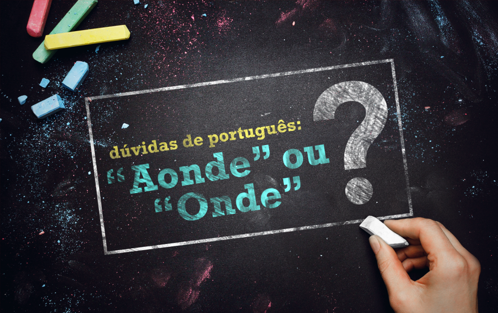 “Aonde” ou “Onde”?