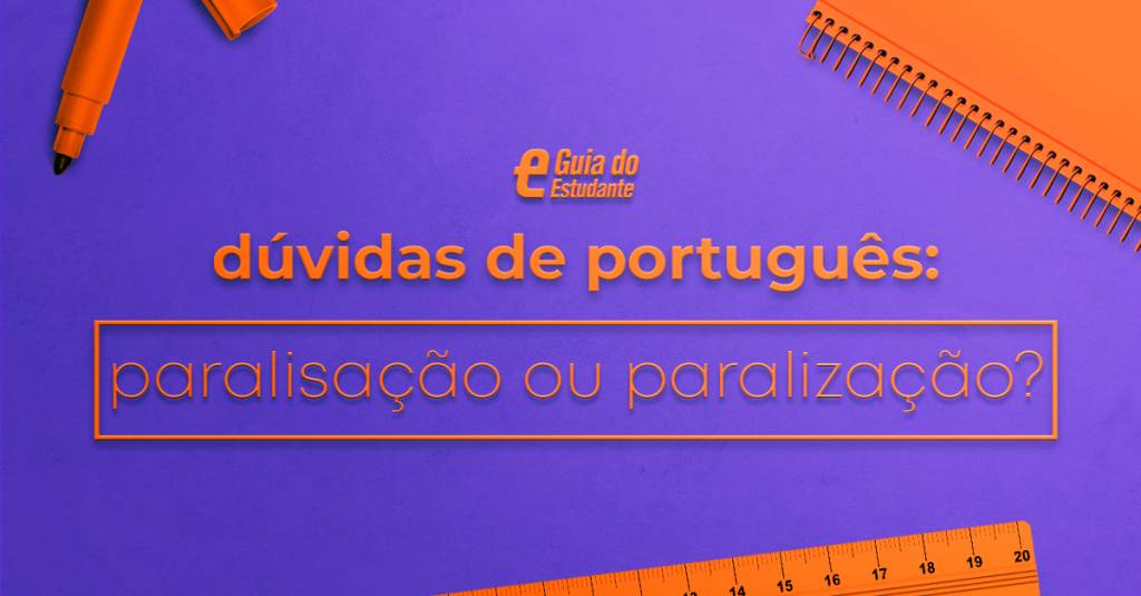 “Paralisação” ou “paralização”: qual é o certo?