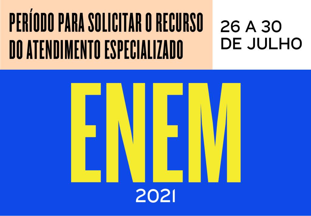 Enem 2021: começa período para pedir recurso do atendimento especializado