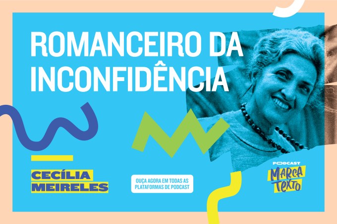 Marca Texto – Romanceiro da Inconfidência – Cecília Meireles