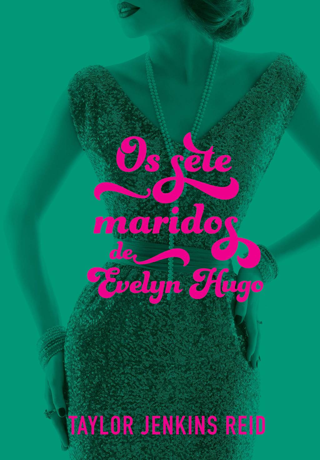 Os sete maridos de Evelyn hUGO Capa do livro 'Os sete maridos de Evelyn Hugo', de Taylor Jenkins Reid