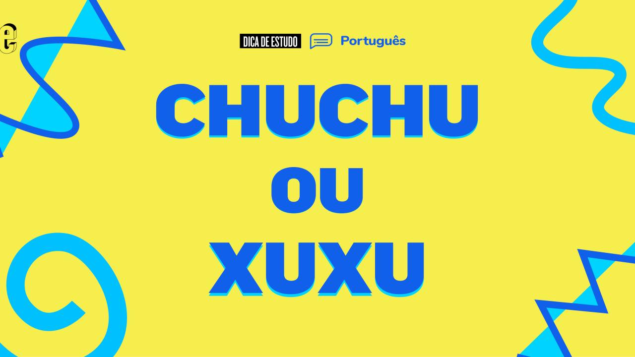 dúvida de português: chuchu ou xuxu