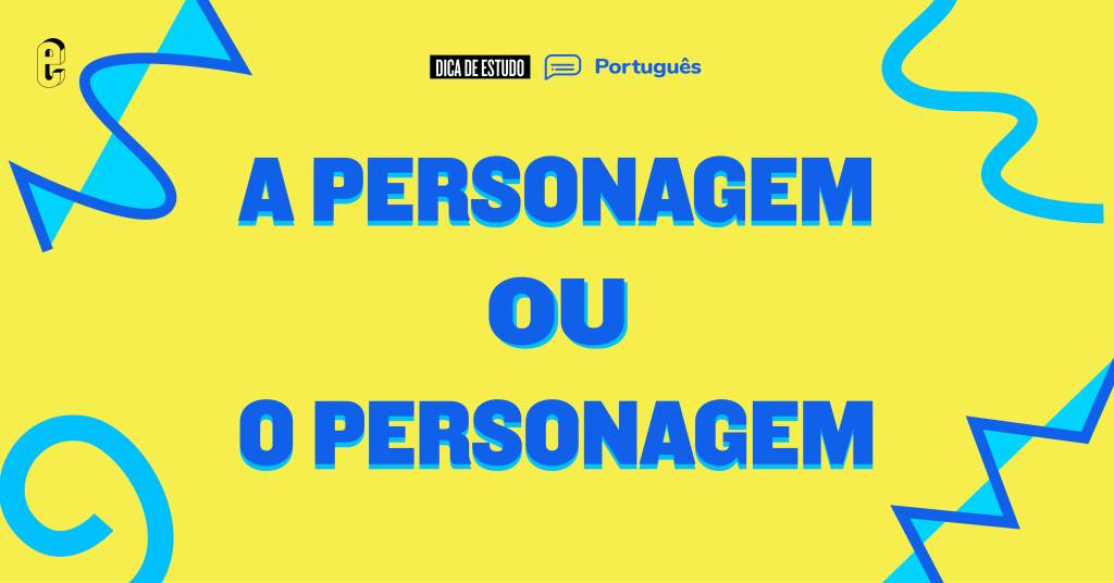 “A personagem” ou “o personagem”: qual é o certo?