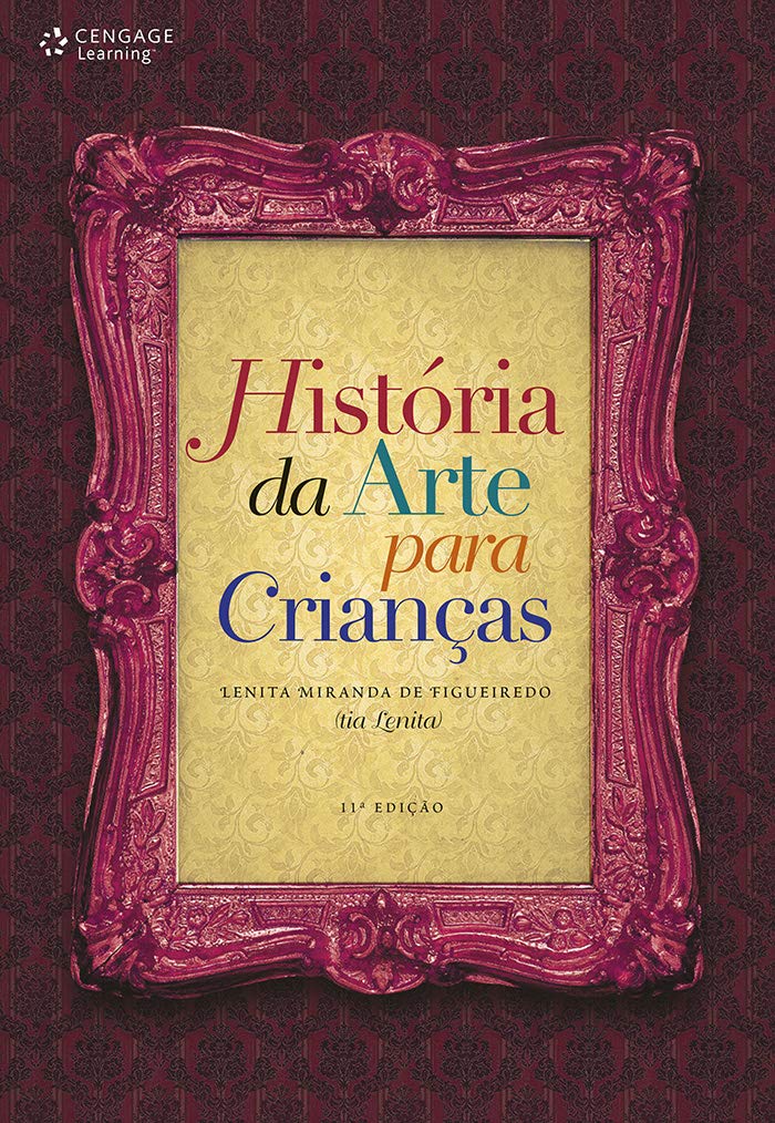 Capa do livro "História da Arte para crianças", de Lenita Miranda de Figueiredo