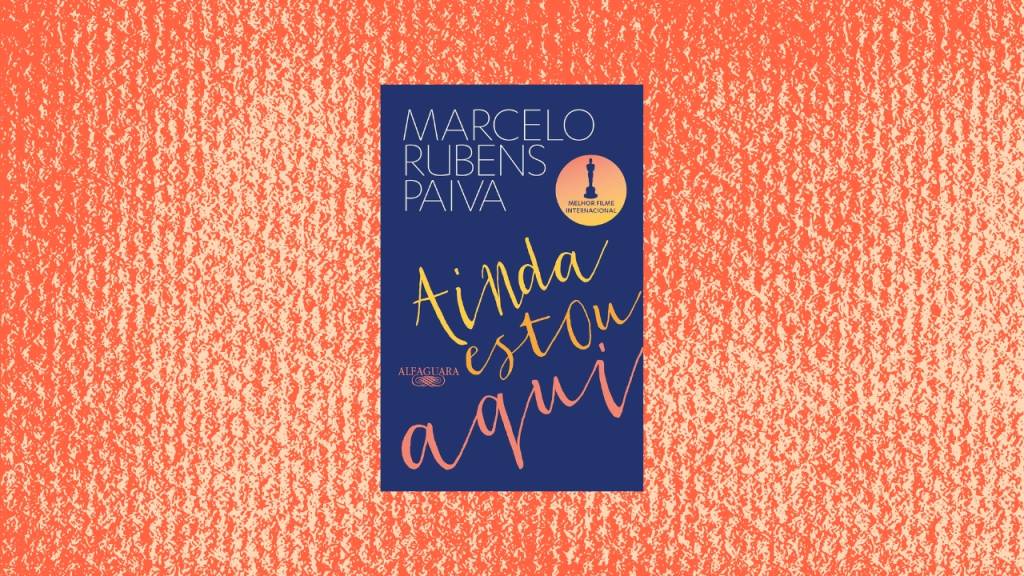 “Ainda Estou Aqui”: resumo e análise da obra de Marcelo Rubens Paiva